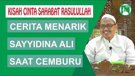 Kisah Cinta Sahabat Rasulullah Kecemburuan Sayyidina Ali Kepada Siwak