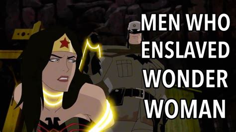Men Who ENSLAVED Wonder Woman YouTube