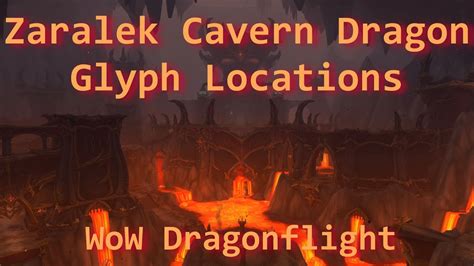 Zaralek Cavern Dragon Glyph Locations Wow Dragonflight Youtube