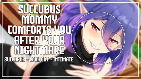 F M Asmr Succubus Mommy Comforts You After A Nightmare Youtube