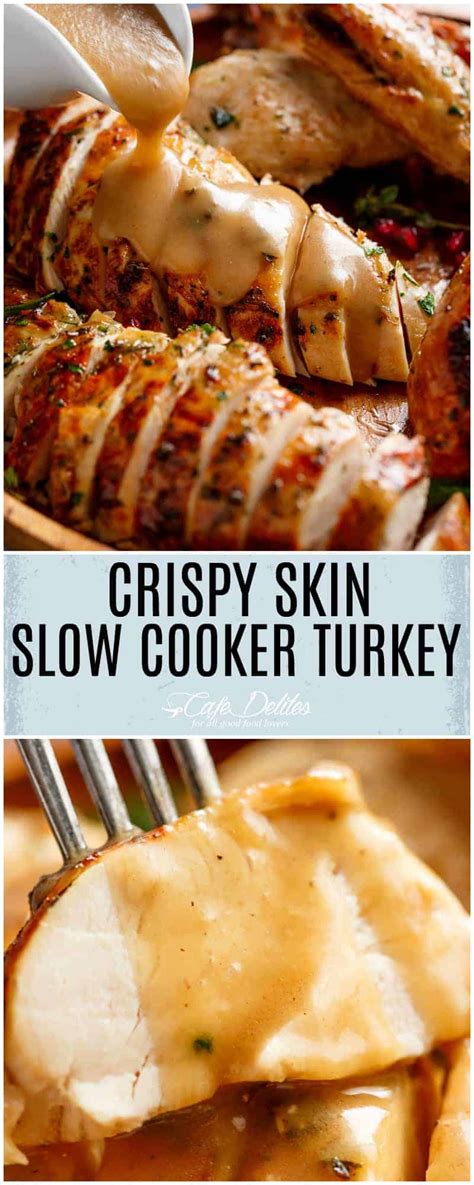 Crispy Skin Slow Cooker Turkey And Homemade Gravy Cafe Delites Slow