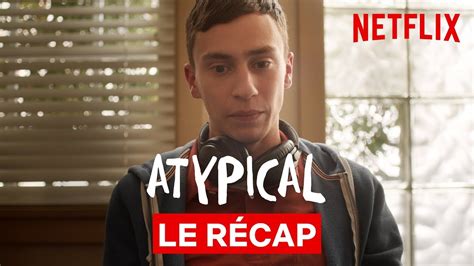 Atypical Saison 2 Récap Netflix France Youtube