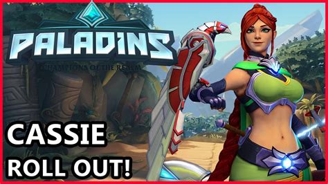 Paladins Cassie Gameplay Roll Out Cassie Guide Paladins Gameplay