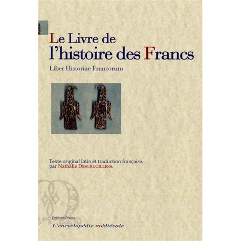 Le Livre De Lhistoire Des Francs Éditions Paleo