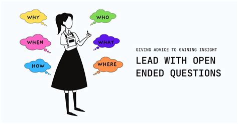 Leading With Open Ended Questions Giving Advice To Gaining Insight