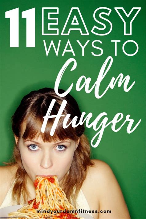 11 Easy Ways To Calm Hunger Control Cravings Food Cravings How To