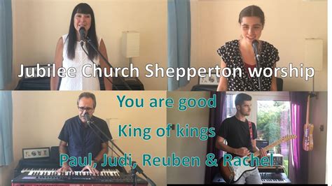 Jubilee Church Shepperton Worship Paul Judi Rachel And Reuben Creasey Youtube