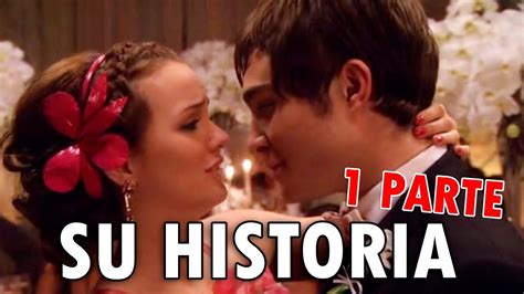 Blair Waldorf Y Chuck Bass Historia 1 Youtube