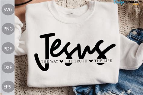 Jesus The Way The Truth The Life Svg Jesus Quote Svg