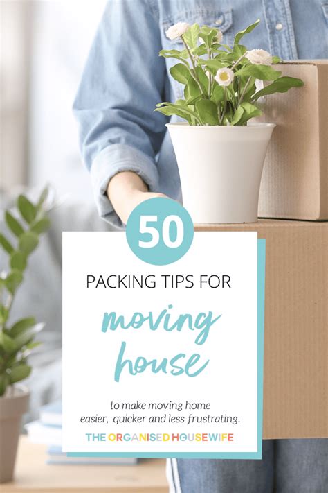 50 Packing Tips For Moving House The Organised Housewife