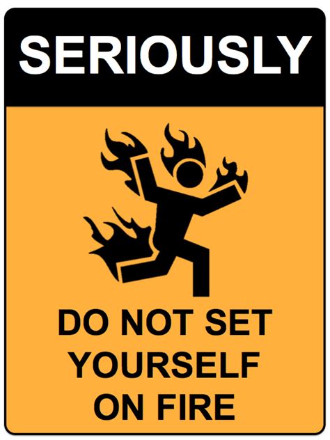 Seriously On Fire Wall Sign Funny Warning Signs Funny Signs Funny