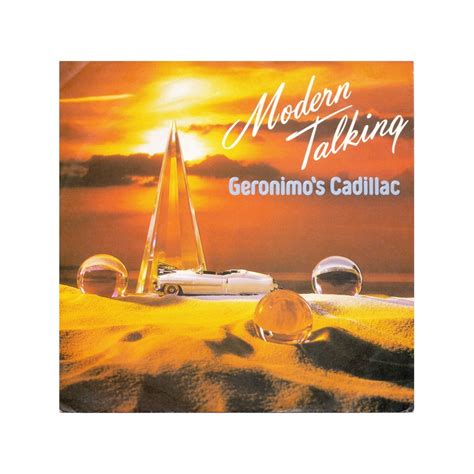 # перевод песни geronimo's cadillac (modern talking). Modern Talking ‎- Geronimo's Cadillac|1986 Hansa ‎- 108 ...