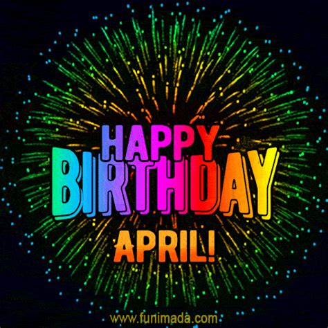 New Bursting With Colors Happy Birthday April  And Video With Music