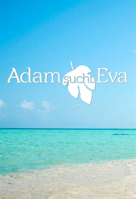 The Best Way To Watch Adam Sucht Eva Gestrandet Im Paradies The