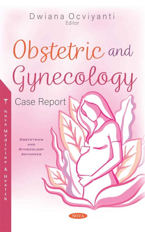 Obstetric And Gynecology Case Report Nova Science Publishers