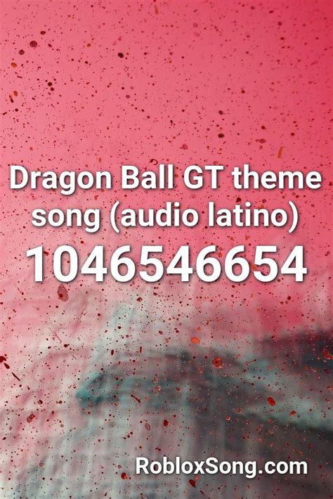 Song of hope (português brasil). Dragon Ball Gt Theme Song (audio Latino) Roblox ID - Roblox Music Codes | Songs, Theme song ...
