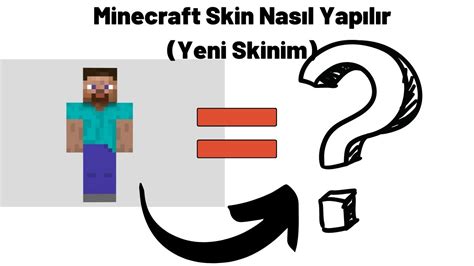 Minecraft Skin Nasıl Yapılır Örnektlauncher Yeni Skinim Youtube