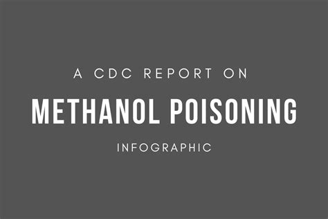 A Cdc Case Report On Methanol Poisoning Infographic Scienceline
