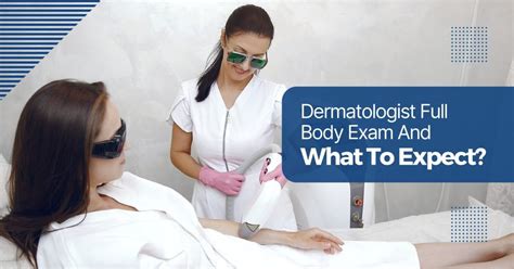 Dermatologist Full Body Exam And What To Expect Physician Contract