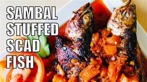 Resipi kali ini che nom cuba kaedah menggoreng ikan. Sambal-Stuffed Scad Fish | Ikan Cencaru Sambal Sumbat ...