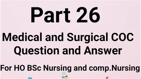Part 26 Medical Surgical Coc Question And Answer For Ho Bsc In