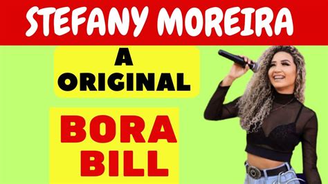 Stefany Moreira Bora Bill Stefany Moreira A Original Bora Bill Stefany A Original Bora Bill