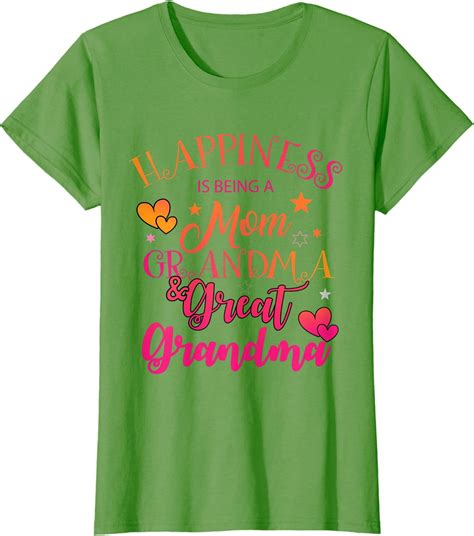 Happiness Is Being A Mom Grandma And Great Grandma T Shirt
