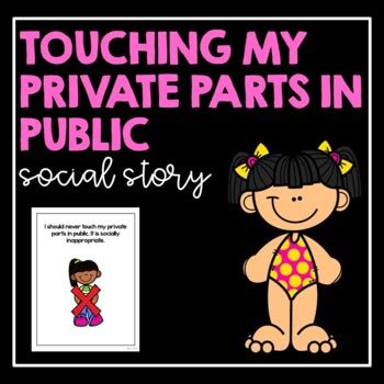 Touching My Private Parts In Public Girl Social Story By Diana T Sylvander
