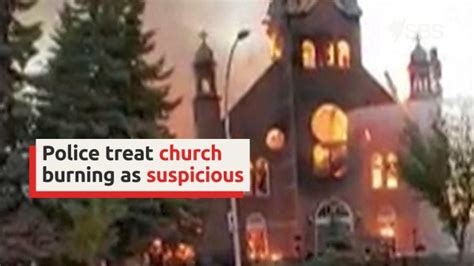 Century Old Church Destroyed By Suspicious Fire In Canada Sbs Tv