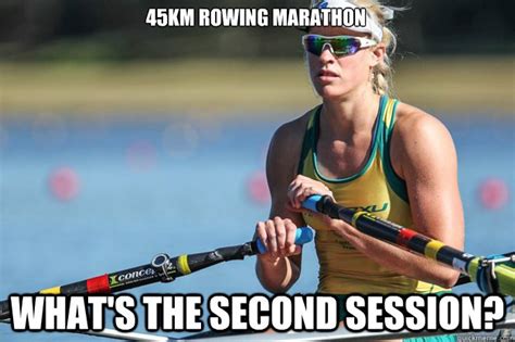 45km Rowing Marathon Whats The Second Session Kim Crow Meme Quickmeme