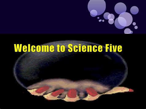 Ppt Welcome To Science Five Powerpoint Presentation Free Download