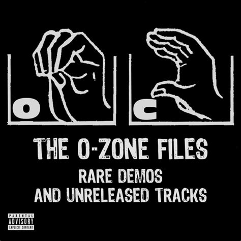 Oc The O Zone Files Rare Demos And Unreleased Tracks Utunes ~ Dsp