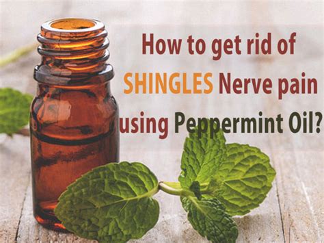 How To Get Rid Of Shingles Nerve Pain Using Peppermint Oil Skin