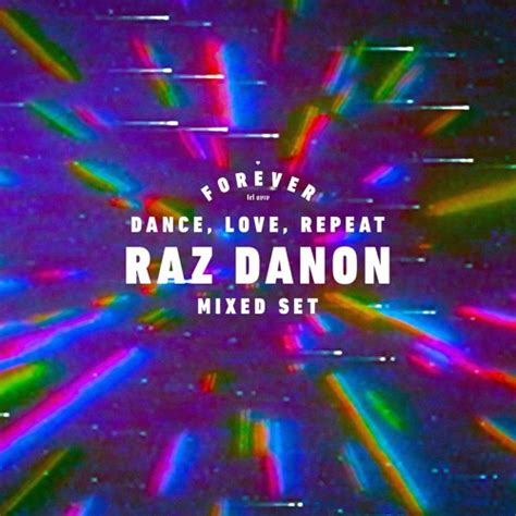 Stream Dance Love Repeat 2022 Mixed Set By Raz Danon Listen Online For Free On Soundcloud
