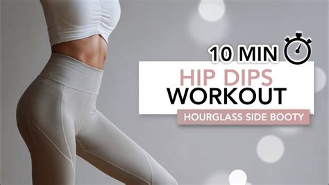10 Min Hip Dips Side Booty Workout Fix Hip Dips And Get An Hourglass