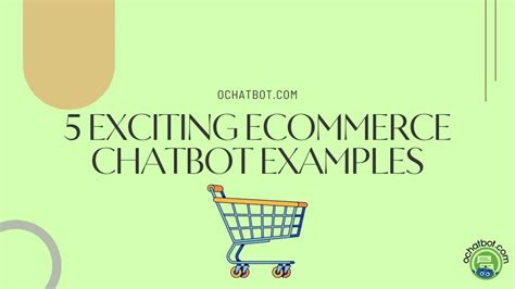 5 Exciting Ecommerce Chatbot Examples Ochatbot Ai Chatbot And Leadbot