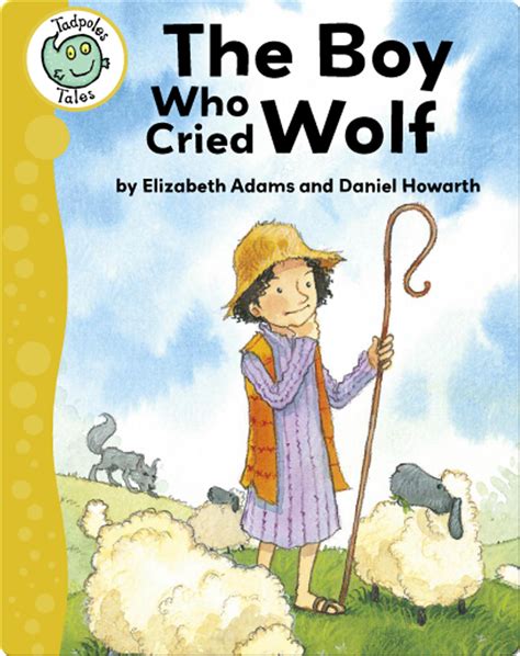 The Boy Who Cried Wolf Childrens Book By Elizabeth Adams With