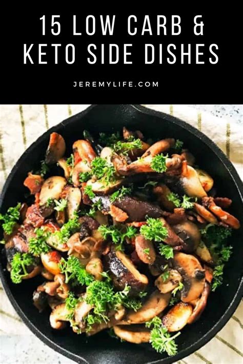 15 Low Carb And Keto Side Dishes Keto Side Dishes Mushroom Side Dishes