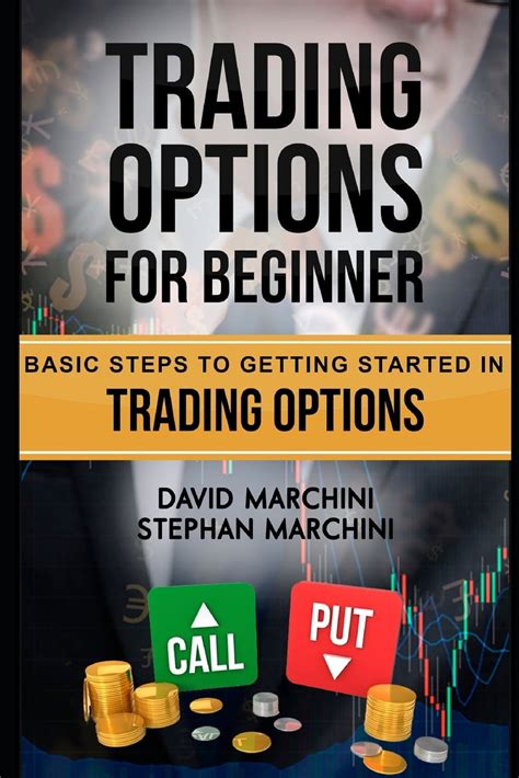 Trading Options For Beginners Basic Steps To Getting Started In Trading Options Paperback