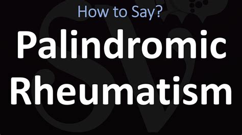 How To Pronounce Palindromic Rheumatism Correctly Youtube