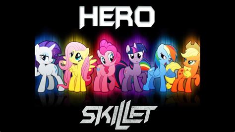 My Little Pony Pmv Hero Skillet Youtube