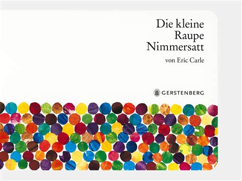 Learn vocabulary, terms and more with flashcards, games and other study tools. Kinderbuch Die Kleine Raupe Nimmersatt (Geschenkausgabe ...