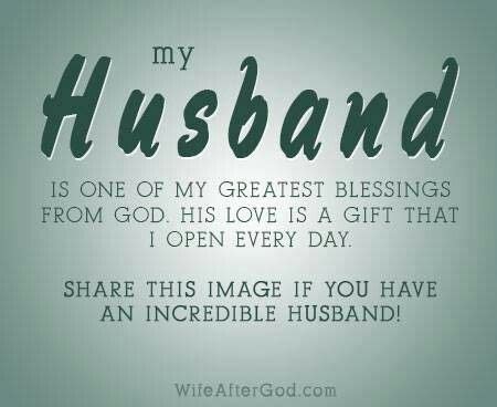 My HUSBAND Is One Of My Greatest Blessings From God His Love Is A Gift That I Open Everyday