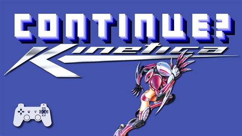 Kinetica Playstation 2 Continue Youtube
