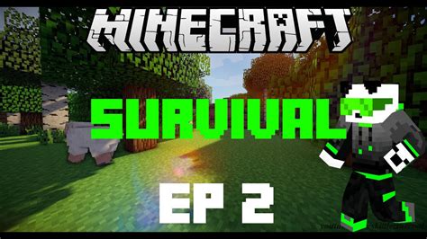 Minecraft Survival Series Ep 2 Youtube