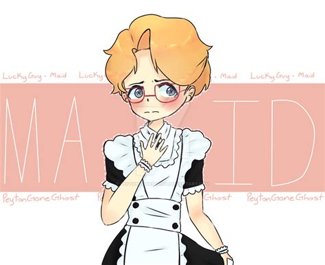 maid lucky guy by peytongoneghost on deviantart