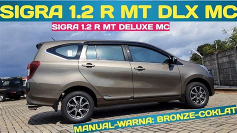 SIGRA 1 2 R MT DLX MC 2022 Daihatsu Sigra 1 2 R MT DLX MC 2021 Bronze