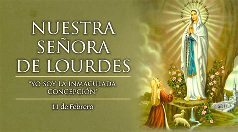 Hoy Iglesia Católica Celebra La Fiesta De Nuestra Señora De Lourdes