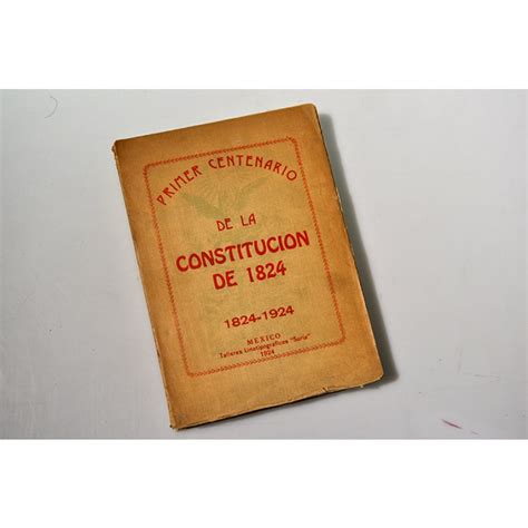 Primer Centenario De La Constitución De 1824 Historia De México