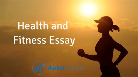 Importance Of Health Essay Importance Of Physical Fitness Essay For